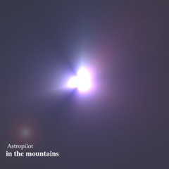 Astropilot. in the mountains