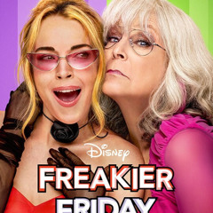 Freakier Friday (Walt Disney Pictures) Release- 08_08_2025