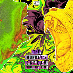 Willy The Kick - The Monkey's Scream (Original Mix)