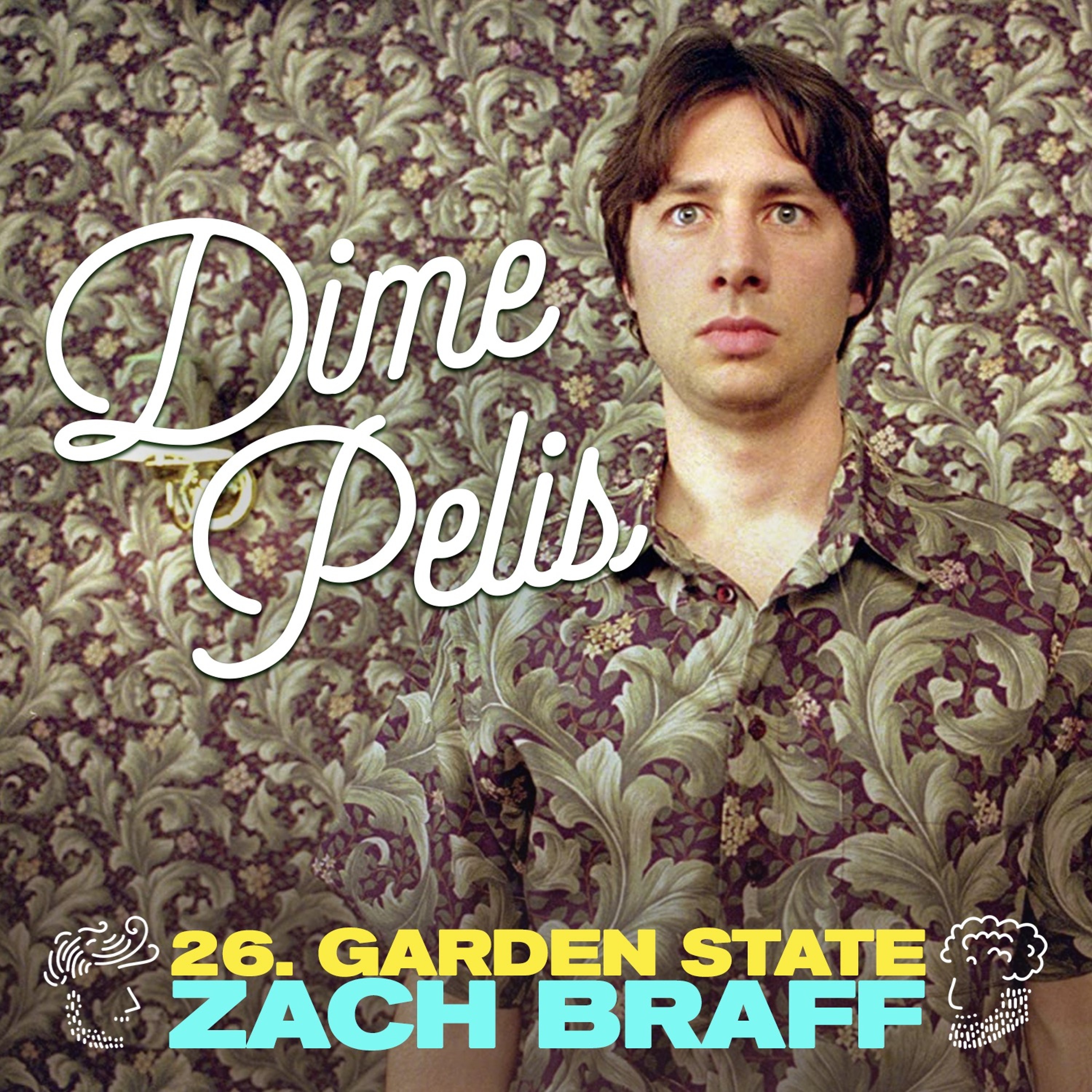 Episodio 26. GARDEN STATE de Zach Braff