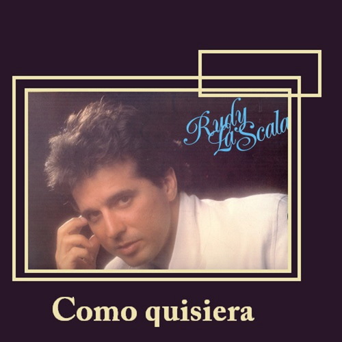 Rudy La Scala — grandes exitos