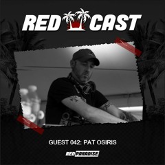 REDCAST 042 - Guest - Pat Osiris