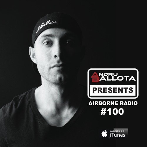 Andru Ballota Presents - Airborne Radio #100 [Tech Trance Edition Volume 1