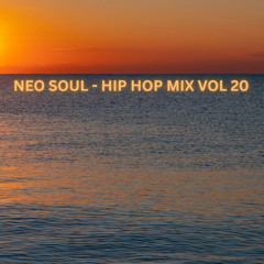 NEO SOUL - HIP HOP MIX VOL 20