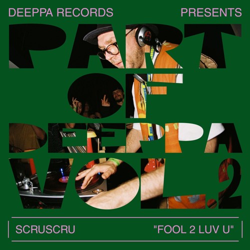 PREMIERE: Scruscru - Fool 2 Luv U [Deeppa Records]