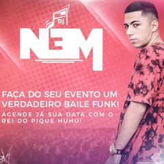 10+5 MINUTINHOS DE BEAT HUHU NO BAILE DO DICK - MELHOR RITMO DA BAIXADA [ DJ NEM DO DICK ] PIQUE 006