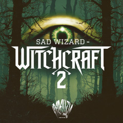 Sad Wizard - Witchcraft 2 [Iparallels Records]