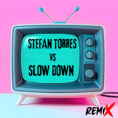 STEFAN TORRES vs SLOWDOWN