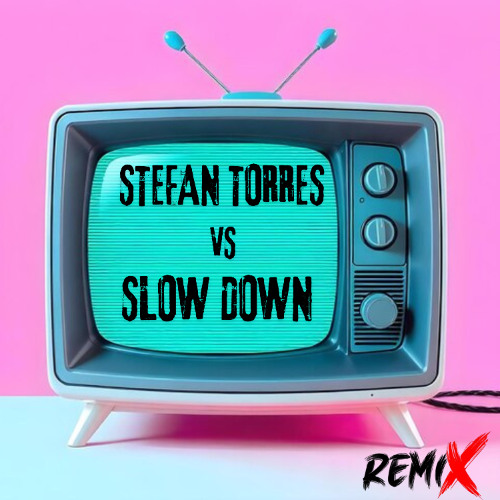 STEFAN TORRES vs SLOWDOWN