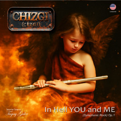 IN HELL YOU and ME (Symphonic Rock) Op.1 (feat. Tugay Guler)