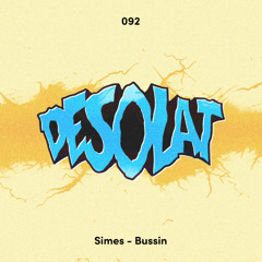 Simes - Bussin [Desolat]