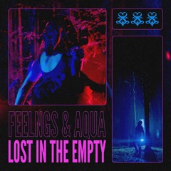 FEELNGS & aquabass - Lost In The Empty