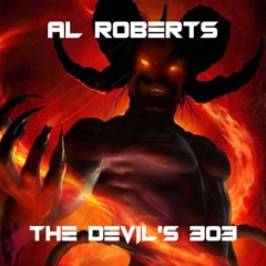 Al Roberts - The Devils 303's (Dark Mix)