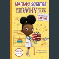(DOWNLOAD PDF)$$ 📚 The Science of Baking (Ada Twist, Scientist: The Why Files #3) (The Questioneer