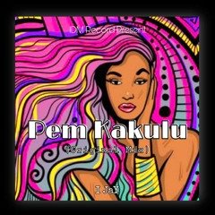 Pem Kakula (Original Remix) I JaY Idm Record