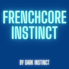 Frenchcore Instinct January
