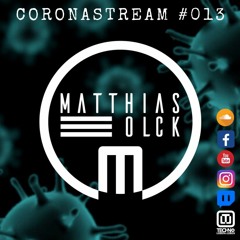 CORONASTREAM #013 w/ MATTHIAS OLCK