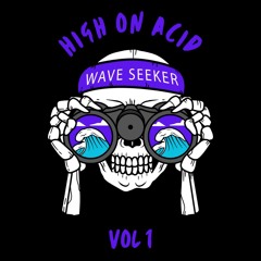 High on acid vol 1