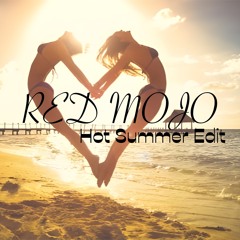 Hot Summer (RED MOJO Edit) [Free DL]