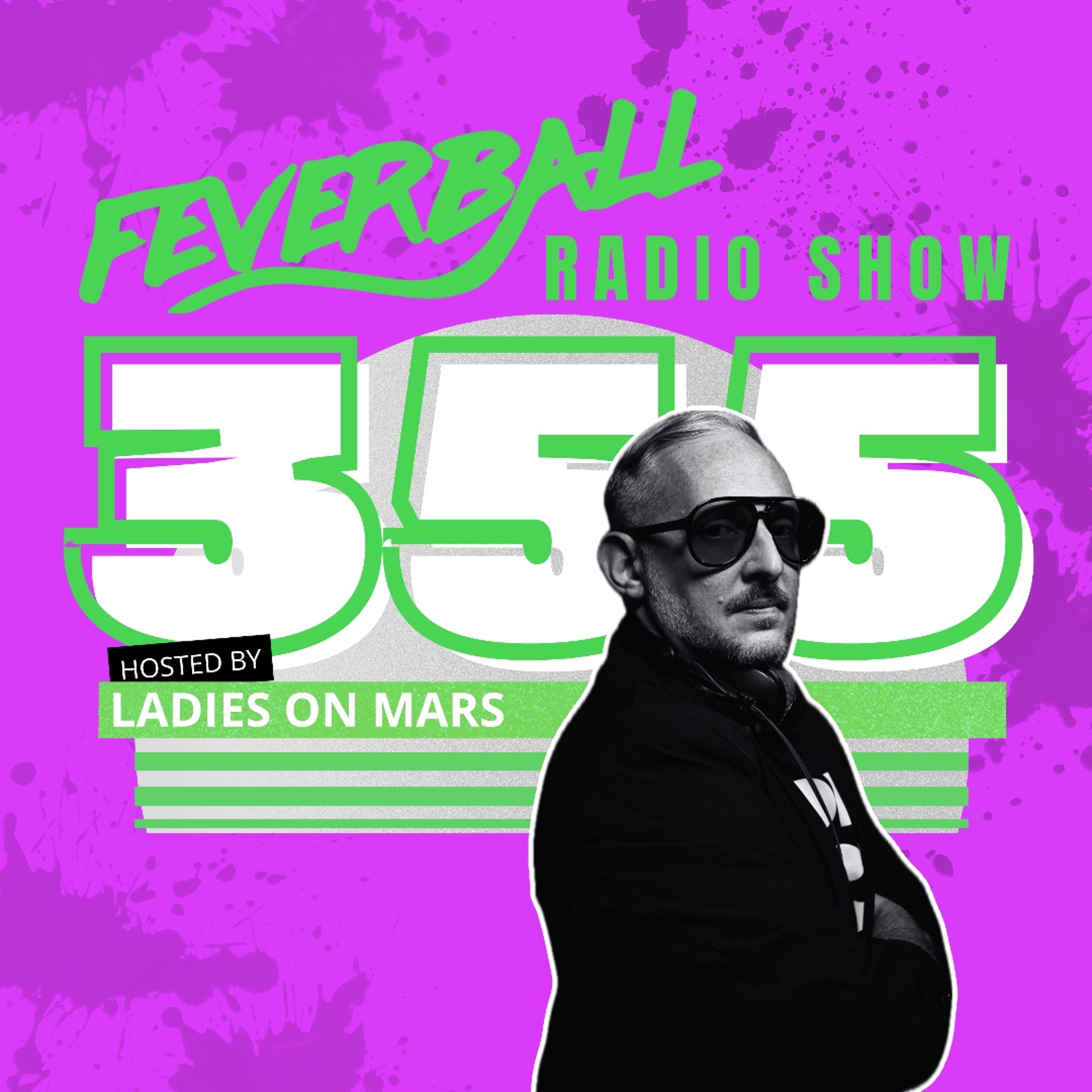 Feverball Radio Show Episode 355 with Ladies On Mars