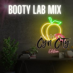 Dj Truth "Booty Lab Mix" Cyn City Edition
