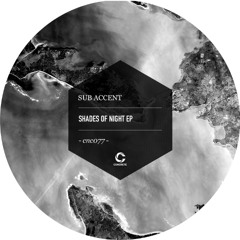 CNC077 -  Sub Accent - Shades Of Night EP - Snippets