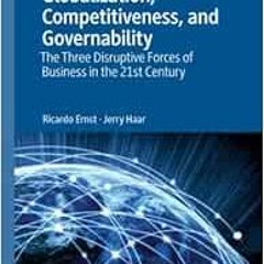 Get KINDLE 📕 Globalization, Competitiveness, and Governability: The Three Disruptive
