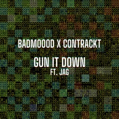 BADMOOOD x CONTRACKT x JAG - Gun It Down