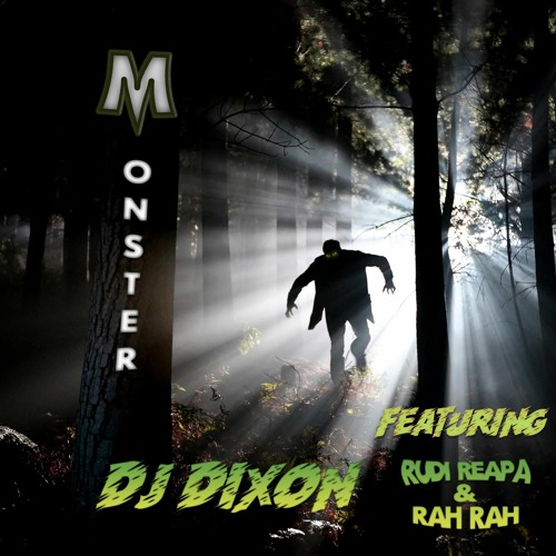 YoDJDixon - Monster (feat. Rudi Reapa & Rah Rah)