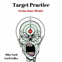 Target Practice (Ossim Jones Remix)