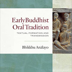 [DOWNLOAD] PDF 💙 Early Buddhist Oral Tradition: Textual Formation and Transmission b