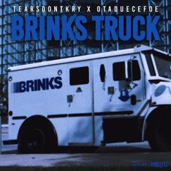 Brinks Truck ft.OTADUECEFOE