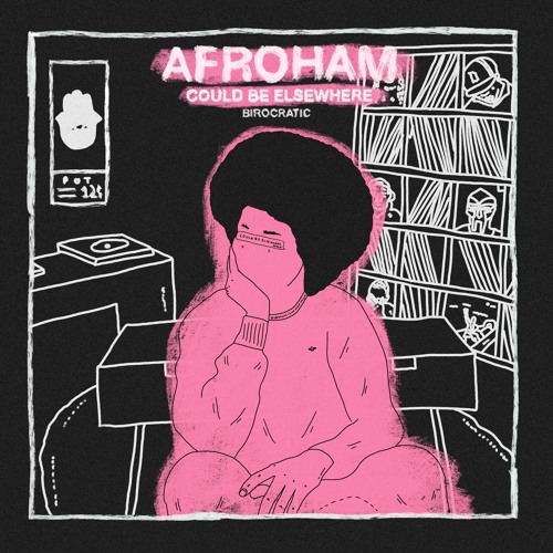 Afroham - Could Be Elsewhere (feat. Birocratic)