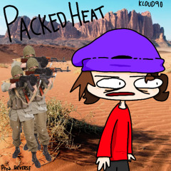 PACKED HEAT [prod. REVERSE]