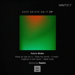 Katrin Wolke - Keep An Eye On It EP | Imminent Records