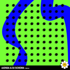 AJENDA x DJ SCHEMA - YOU & I