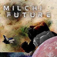 milchi - future