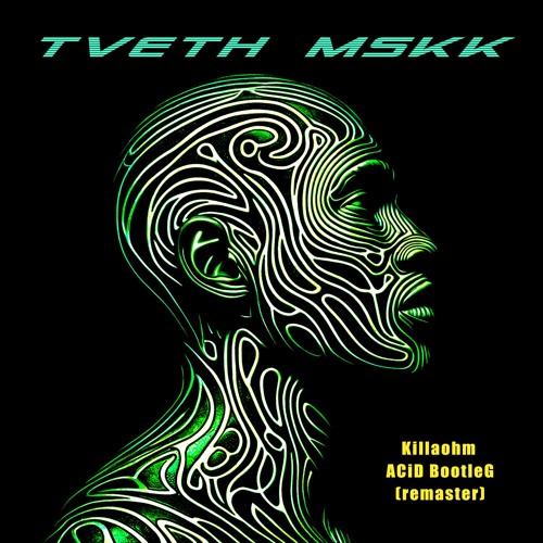TVETH - MSKK (KILLAOHM EDIT | FREE DL)