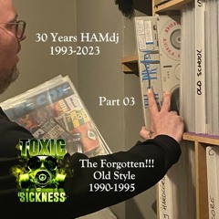 30 YEARS OF HAMDJ #3 / OLD STYLE 1990-1995 ON TOXIC SICKNESS / MARCH / 2023