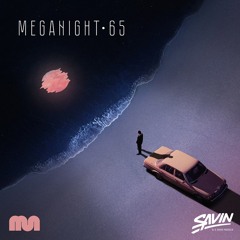 Savin - MegaNight #65