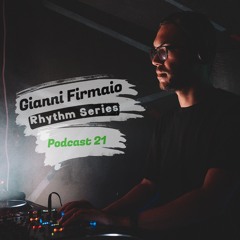 Gianni Firmaio - Rhythm Series Podcast #021