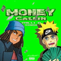 Money Callin' ft. SEVENOHTWO