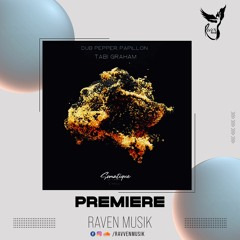 PREMIERE: Dub Pepper, Papillon - Tabi Graham (Original Mix) [Somatique Music]