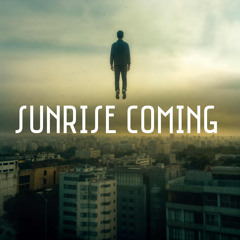 Sunrise Coming