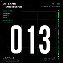 Air Snare Transmission 013 - KAA [16.07.26]
