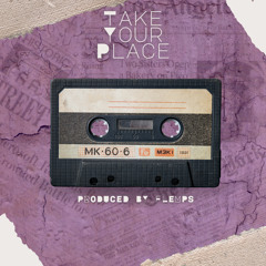 Take Your Place (Produced By Flemps)