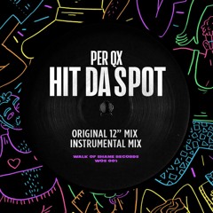 Per Qx - Hit Da Spot (Original Mix)