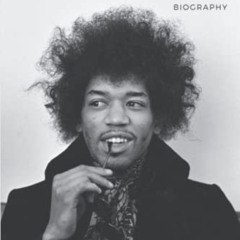 View PDF 📃 Jimi Hendrix Biography: A Life From Beginning to End by  John Cope [PDF E