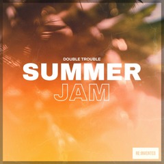 Double Trouble - Summer Jam