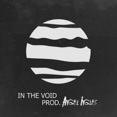 In the Void ( Prod Angel Ingles )